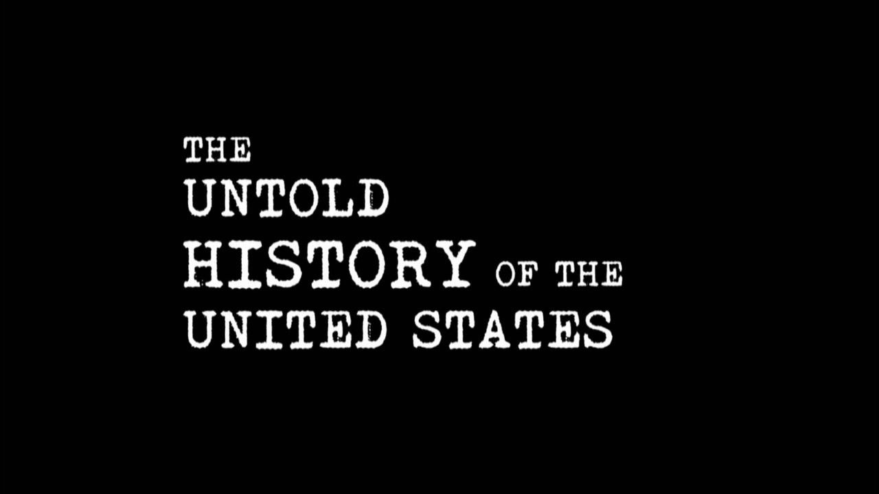 La historia no contada de los Estados Unidos